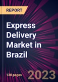 Express Delivery Market in Brazil 2023-2027- Product Image