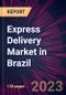 Express Delivery Market in Brazil 2023-2027 - Product Thumbnail Image