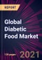 Global Diabetic Food Market 2021-2025 - Product Thumbnail Image