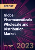 Global Pharmaceuticals Wholesale and Distribution Market 2023-2027- Product Image