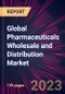 Global Pharmaceuticals Wholesale and Distribution Market 2023-2027 - Product Image