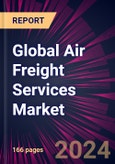 Global Air Freight Services Market 2024-2028- Product Image