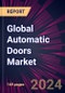 Global Automatic Doors Market 2024-2028 - Product Image