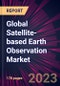 Global Satellite-based Earth Observation Market 2024-2028 - Product Thumbnail Image