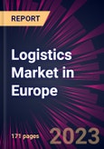 Logistics Market in Europe 2023-2027- Product Image