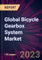 Global Bicycle Gearbox System Market 2024-2028 - Product Image