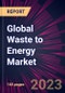 Global Waste to Energy Market 2023-2027 - Product Image