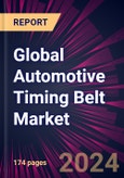 Global Automotive Timing Belt Market 2024-2028- Product Image