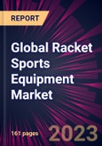Global Racket Sports Equipment Market 2024-2028- Product Image