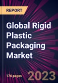 Global Rigid Plastic Packaging Market 2023-2027- Product Image