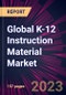 Global K-12 Instruction Material Market 2024-2028 - Product Thumbnail Image