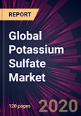 Global Potassium Sulfate Market 2020-2024- Product Image
