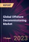 Global Offshore Decommissioning Market 2023-2027 - Product Thumbnail Image