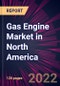 Gas Engine Market in North America 2022-2026 - Product Thumbnail Image
