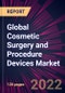 Global Cosmetic Surgery and Procedure Devices Market 2023-2027 - Product Thumbnail Image