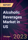 Alcoholic Beverages Market in US 2023-2027- Product Image