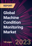 Global Machine Condition Monitoring Market 2023-2027- Product Image