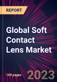 Global Soft Contact Lens Market 2023-2027- Product Image