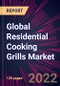 Global Residential Cooking Grills Market 2022-2026 - Product Thumbnail Image