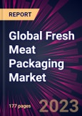 Global Fresh Meat Packaging Market 2024-2028- Product Image