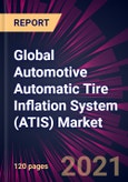 Global Automotive Automatic Tire Inflation System (ATIS) Market 2021-2025- Product Image