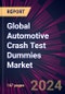 Global Automotive Crash Test Dummies Market 2024-2028 - Product Image