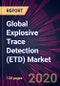 Global Explosive Trace Detection (ETD) Market 2020-2024 - Product Thumbnail Image