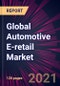 Global Automotive E-retail Market 2021-2025 - Product Thumbnail Image