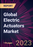 Global Electric Actuators Market 2023-2027- Product Image