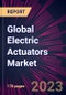 Global Electric Actuators Market 2023-2027 - Product Image