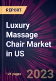 Luxury Massage Chair Market in US 2023-2027- Product Image