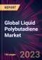 Global Liquid Polybutadiene Market 2023-2027 - Product Thumbnail Image