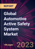 Global Automotive Active Safety System Market 2023-2027- Product Image