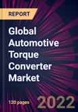Global Automotive Torque Converter Market 2022-2026- Product Image