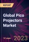Global Pico Projectors Market 2023-2027 - Product Thumbnail Image