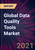 Global Data Quality Tools Market 2021-2025- Product Image