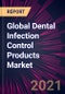 Global Dental Infection Control Products Market 2021-2025 - Product Thumbnail Image