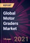 Global Motor Graders Market 2021-2025 - Product Thumbnail Image