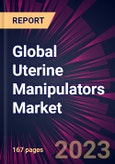Global Uterine Manipulators Market 2023-2027- Product Image