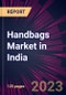 Handbags Market in India 2023-2027 - Product Thumbnail Image