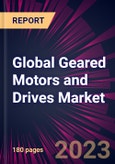 Global Geared Motors and Drives Market 2024-2028- Product Image
