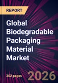 Global Biodegradable Packaging Material Market 2026-2030- Product Image