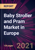 Baby Stroller and Pram Market in Europe 2021-2025- Product Image