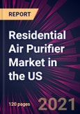 Residential Air Purifier Market in the US 2021-2025- Product Image