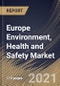 Europe Environment, Health and Safety Market By Component, By Deployment Type, By End User, By Country, Growth Potential, COVID-19 Impact Analysis Report and Forecast, 2021 - 2027 - Product Thumbnail Image