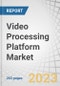 Video Processing Platform Market by Component (Hardware, Platform, Services), Application (Video Upload & Ingestion, Dynamic Ad Insertion, Video Transcoding & Processing, Video Hosting), Content Type, Vertical and Region - Global Forecast to 2028 - Product Image