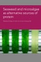Seaweed and Microalgae as Alternative Sources of Protein - Product Image