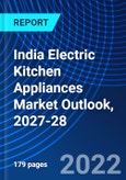 India Electric Kitchen Appliances Market Outlook, 2027-28- Product Image