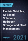Growth Opportunities in Electric Vehicles, AI-Based Solutions, Hydrogen Storage, and Fleet Management- Product Image