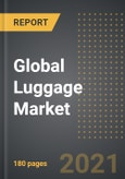 Global Luggage Market (2021 Edition) - Analysis by Product Type (Travel Bags, Casual Bags, Business Bags), Price Segment, Distribution Channel, By Region, By Country: Market Insights and Forecast with Impact of COVID-19 (2021-2026)- Product Image